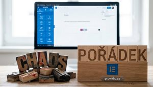 Srovnání chaosu a pořádku při úpravě textu v Elementoru na dřevěných kostkách se štítkem prowebo.cz.